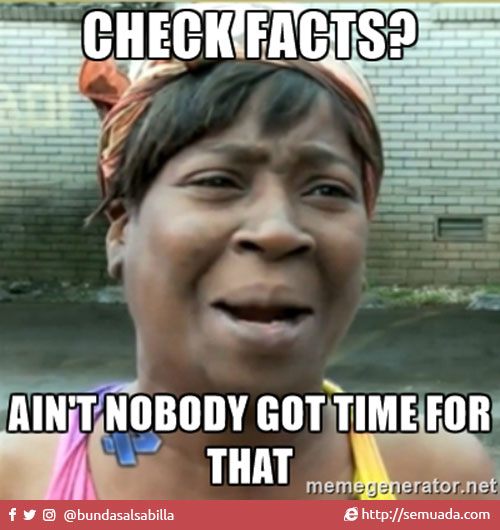 check facts? aint nobody got time for that